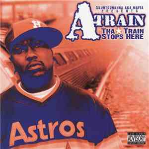 A-Train  - Tha Train Stops Here download flac