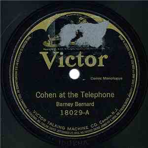 Barney Bernard  - Cohen At The Telephone / Goldstein Goes In The Railroad Business download flac