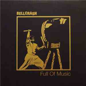 Bellcrash - Full Of Music download flac