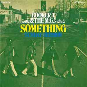 Booker T. & The M.G.'s - Something / Sunday Sermon download flac