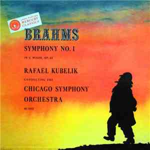 Brahms, Rafael Kubelik Conducting The The Chicago Symphony Orchestra - Symphony No. 1 In C Minor, Op. 68 download flac