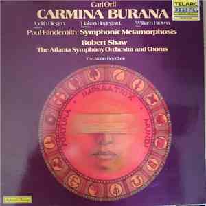 Carl Orff, Paul Hindemith, Robert Shaw, Atlanta Symphony Orchestra And Chorus, Judith Blegen, Hakan Hagegard, William Brown , The Atlanta Boy Choir - Carmina Burana, Symphonic Metamorphosis download flac