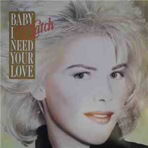 C.C. Catch - Baby I Need Your Love download flac