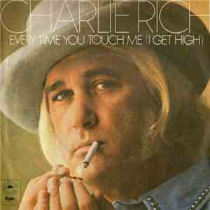 Charlie Rich - Every Time You Touch Me (I Get High) download flac