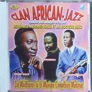 Clan African-Jazz - Hommage À Grand Kallé Et Au Docteur Nico - Compil Des Années 50 À 60 Vol 1 download flac