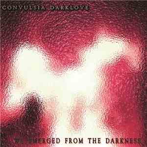 Convulsia Darklove - We Emerged From The Darkness download flac