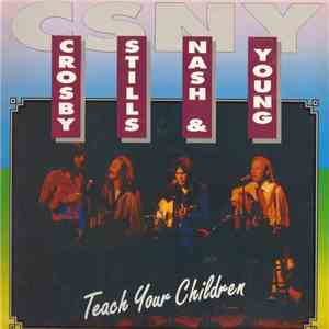 Crosby, Stills, Nash & Young - Teach Your Children download flac