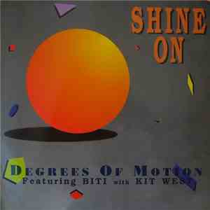 Degrees Of Motion Featuring Biti With Kit West - Shine On download flac