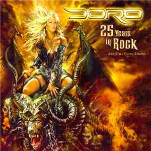 Doro - 25 Years In Rock ...And Still Going Strong download flac