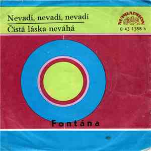 Fontána - Nevadí, Nevadí, Nevadí / Čistá Láska Neváhá download flac