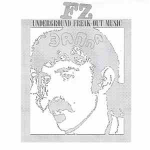 FZ - Underground Freak-Out Music download flac