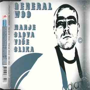 General Woo - Manje Slova Više Slika download flac