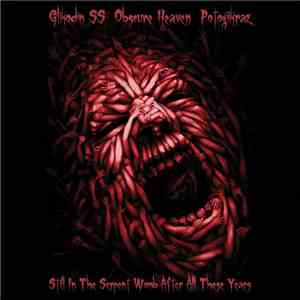 Гликодин SS / Obscure Heaven / Pötögiikräz - Still In The Serpent Womb After All These Years download flac