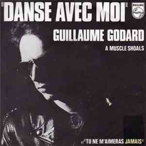 Guillaume Godard - Danse Avec Moi / Tu Ne M'aimeras Jamais download flac