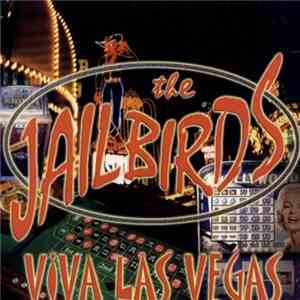 Jailbirds  - Viva Las Vegas download flac