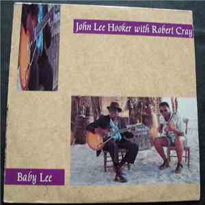 John Lee Hooker With Robert Cray - Baby Lee download flac