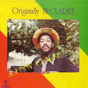 Johnny Clarke - Originally Mr. Clarke download flac