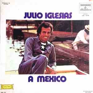 Julio Iglesias - A Mexico download flac