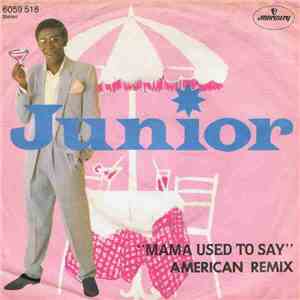 Junior  - Mama Used To Say (American Remix) download flac