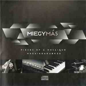 Miegymás - Pieces Of A Mosaique = Mozaikdarabkák download flac