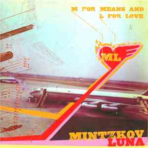 Mintzkov Luna - M For Means And L For Love download flac