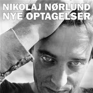 Nikolaj Nørlund - Nye Optagelser download flac