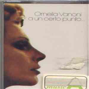 Ornella Vanoni - A Un Certo Punto download flac