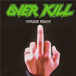 Overkill - !!!Fuck You!!! download flac