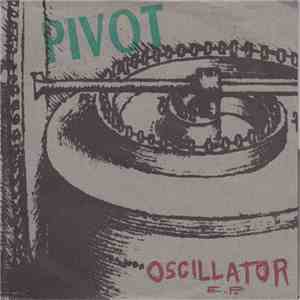 Pivot  - Oscillator E.P. download flac