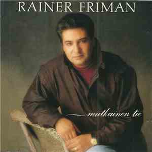 Rainer Friman - Mutkainen Tie download flac