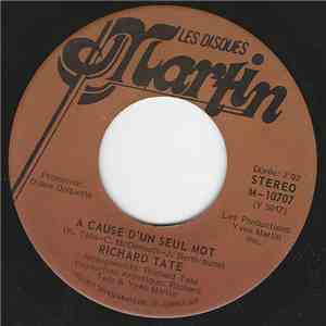 Richard Tate - A Cause D'Un Seul Mot download flac