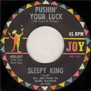 Sleepy King - Pushin' Your Luck / The King Steps Out download flac
