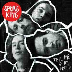 Spring King - Tell Me If You Like To download flac