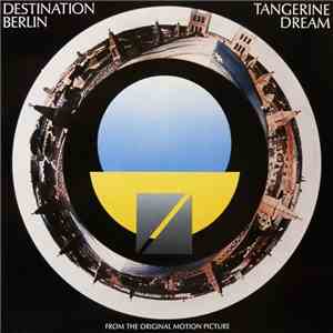 Tangerine Dream - Destination Berlin download flac