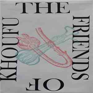 The Friends Of Khoufu - The Friends Of Khoufu download flac