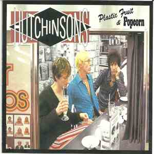 The Hutchinsons - Plastic Fruit & Popcorn download flac