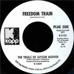 The Trials Of Jayson Hoover - Freedom Train / We Are All People download flac