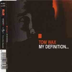 Tom Wax - My Definition... download flac