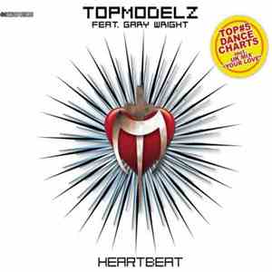 Topmodelz Feat. Gary Wright - Heartbeat download flac