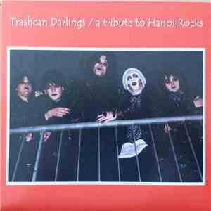 Trashcan Darlings / Silver  - A Tribute To Hanoi Rocks download flac