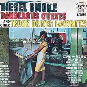 Various - Diesel Smoke, Dangerous Curves, And Other Truck Driver Favorites download flac