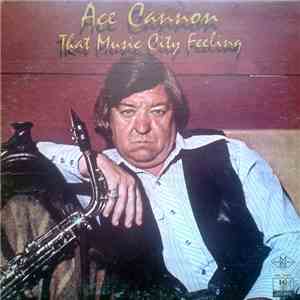 Ace Cannon - That Music City Feeling download flac