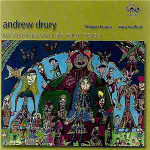 Andrew Drury - My Fingers Will Be Your Tears download flac
