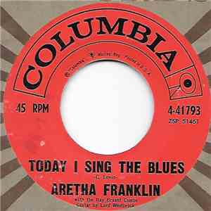 Aretha Franklin - Today I Sing The Blues / Love Is The Only Thing download flac
