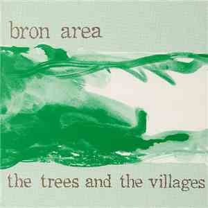 Bron Area - The Trees And The Villages download flac