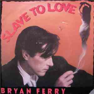 Bryan Ferry - Slave To Love download flac