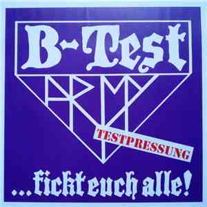 B-Test Army - ...Fickt Euch Alle! download flac
