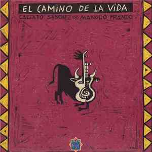 Calixto Sánchez, Manolo Franco - El Camino De La Vida download flac