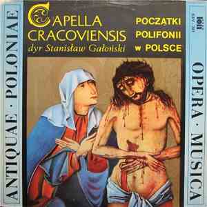 Capella Cracoviensis Dyr Stanisław Gałoński - Początki Polifonii W Polsce download flac
