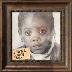 Chip  - Believe & Achieve EPisode 2 download flac